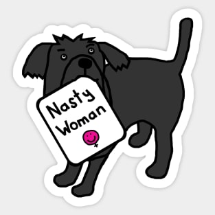 Small Dog with Nasty Woman Sign Sticker